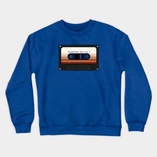 Awesome Mix Vol. 1 Crewneck Sweatshirt